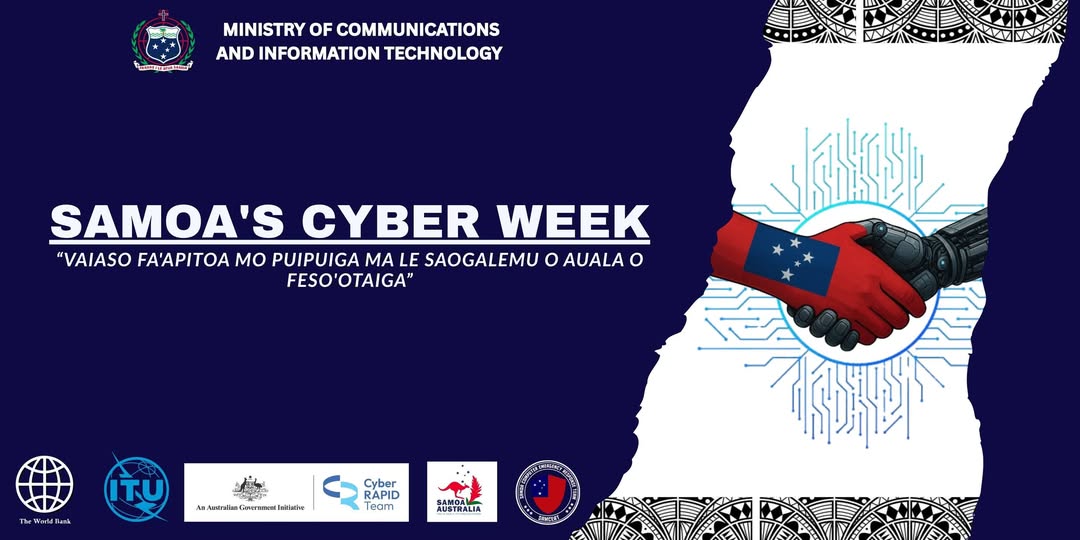 PRESS RELEASE: Samoa’s Cyber Week 2025: Protecting Our Future, Empowering Our People